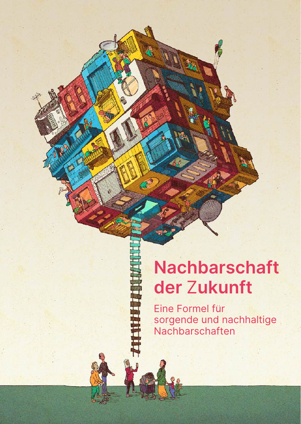 Cover von Nachbarschaft der Zukunft: eine bunte schwebende Nachbarschaft, verbunden mit den Menschen darunter